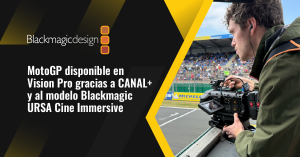 MotoGP disponible en Vision Pro gracias a CANAL+ y al modelo Blackmagic URSA Cine Immersive