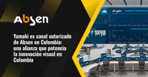 Yamaki es canal autorizado de Absen en Colombia: una alianza que potencia la innovación visual en Colombia