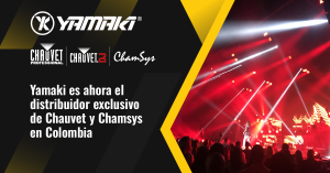 Yamaki es ahora el distribuidor exclusivo de Chauvet y Chamsys en Colombia