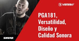 PGA181, VERSATILIDAD, DISEÑO Y CALIDAD SONORA