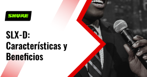 SLX-D: Características y Beneficios 