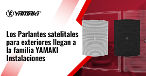 Los parlantes satelitales para intemperie llegan a la familia YAMAKI Instalaciones