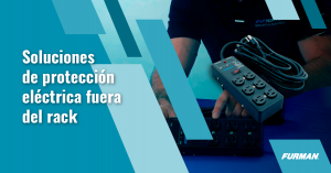 Soluciones de protección eléctrica fuera del rack