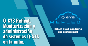 Q-SYS Reflect, monitorización y administración de sistemas 