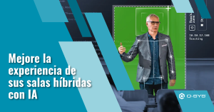 Mejore la experiencia de sus salas híbridas con IA